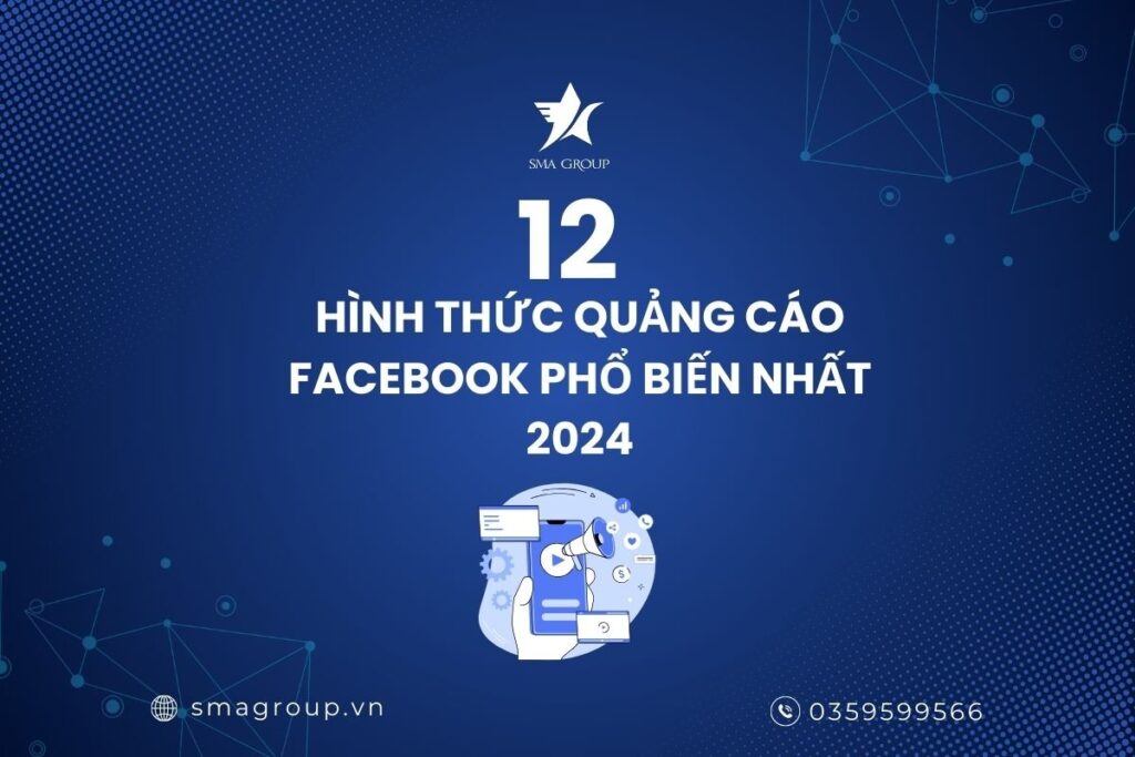 12 Hình Thức Quảng Cáo FaceBook Phổ Biến Hiện Nay