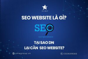 Seo website là gì? Tại sao Doanh nghiệp lại cần SEO Website?