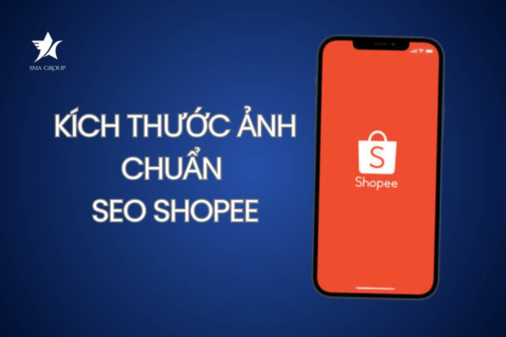 Bí quyết thu hút khách hàng với kích thước ảnh chuẩn SEO Shopee