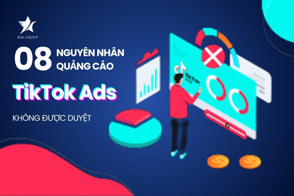 Những nguyên nhân quảng cáo Tiktok không được duyệt