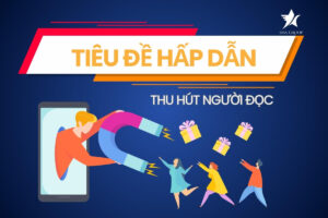 Cụm Từ Kỳ Diệu Để Tạo Nên Tiêu Đề Hiệu Quả Vượt Bậc