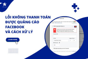 Lỗi không thanh toán được Facebook Ads và cách khắc phục