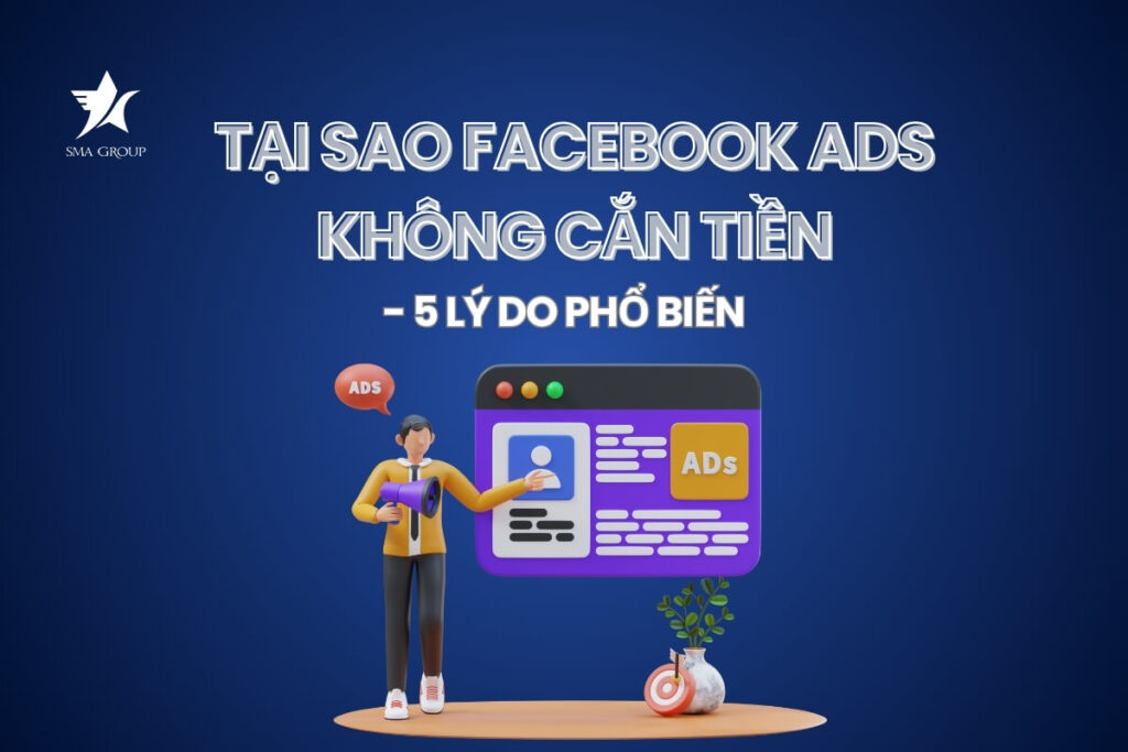 Tại sao Facebook Ads không cắn tiền - 5 lý do phổ biến