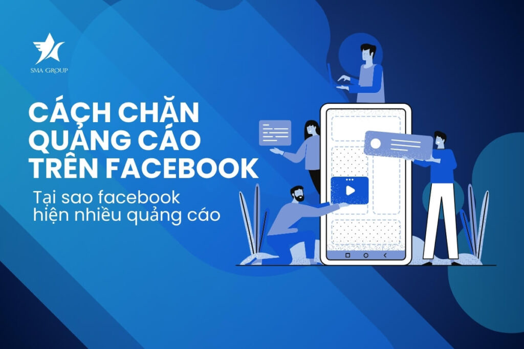 Tại sao Facebook hiện nhiều quảng cáo - Cách chặn quảng cáo trên Facebook