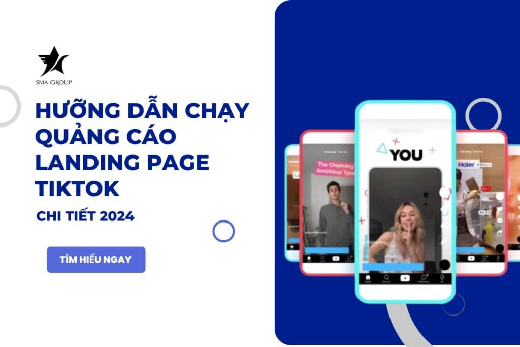 Hưỡng dẫn chạy quảng cáo Landing page TikTok chi tiết 2024