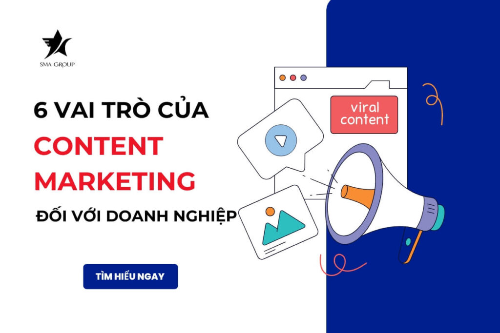 6 vai trò của content marketing đối với doanh nghiệp