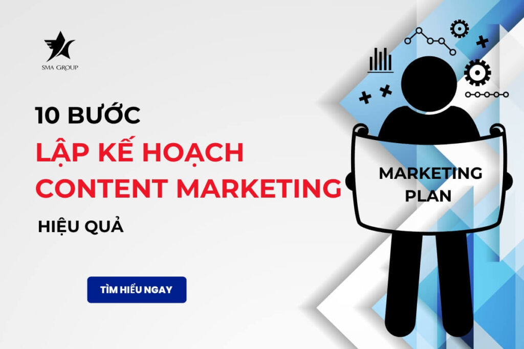 10 bước lập kế hoạch Content Marketing hiệu quả