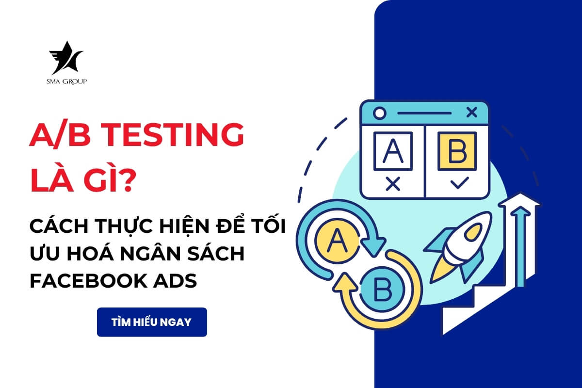 A/B testing facebook ads là gì? Cách thực hiện để tối ưu hoá ngân sách ...
