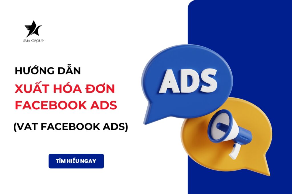 Hướng dẫn xuất hóa đơn Facebook Ads