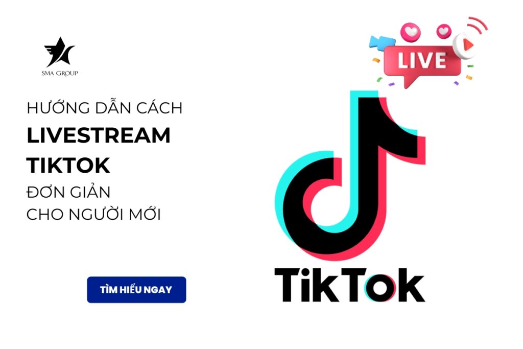 Hướng dẫn cách livestream tiktok đơn giản cho người mới