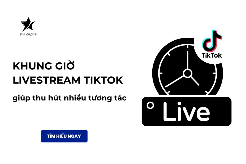 Khung giờ Livestream Tiktok giúp thu hút nhiều tương tác bạn nên biết