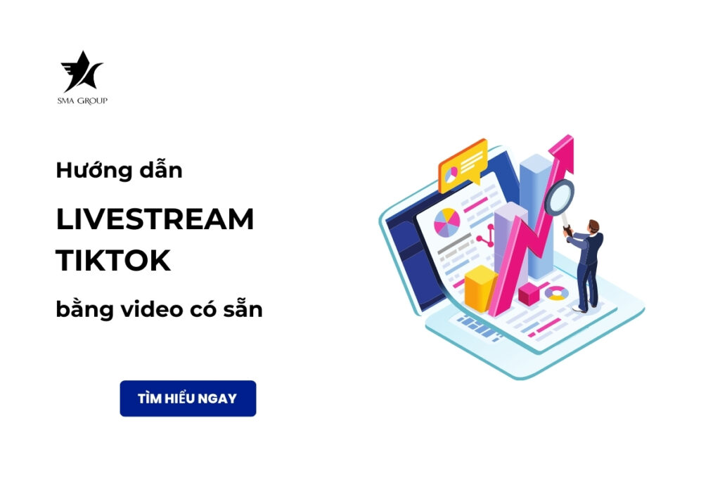 Hướng dẫn livestream TikTok bằng video có sẵn đơn giản