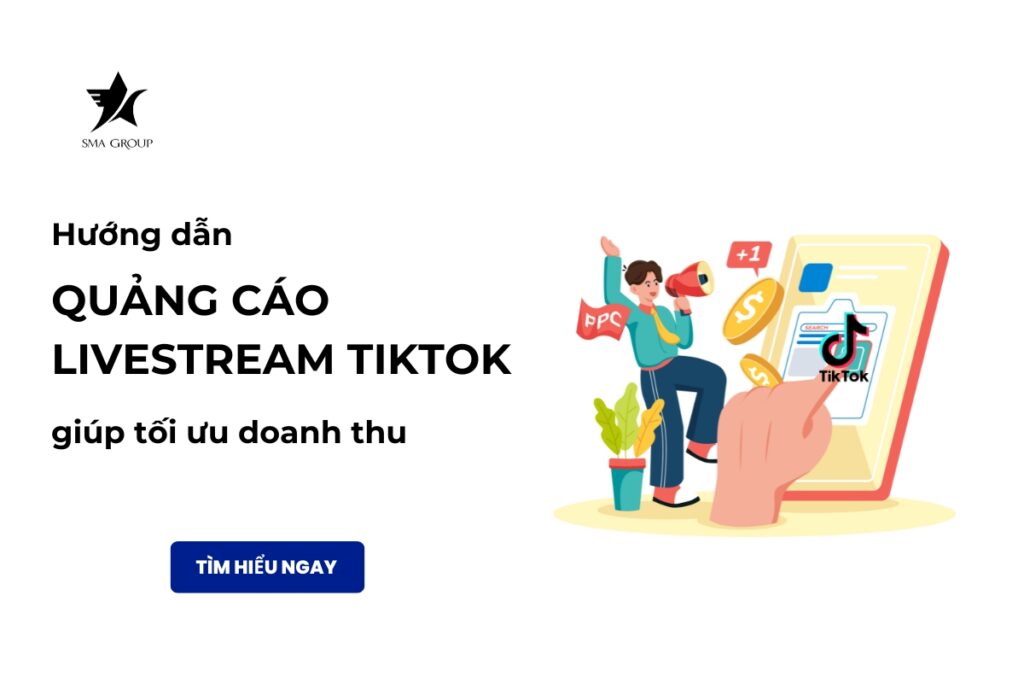 Hướng dẫn cách quảng cáo Livestream TikTok chi tiết hiệu quả